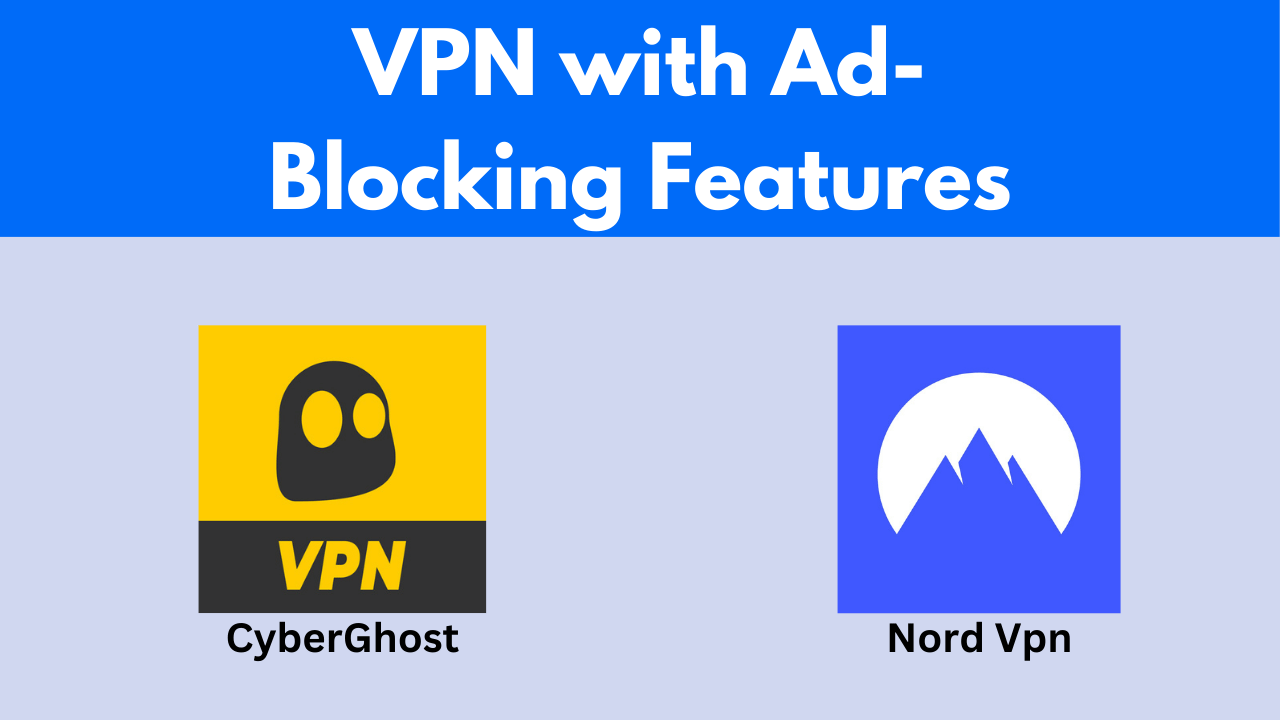 VPN with Ad-Blocking Features