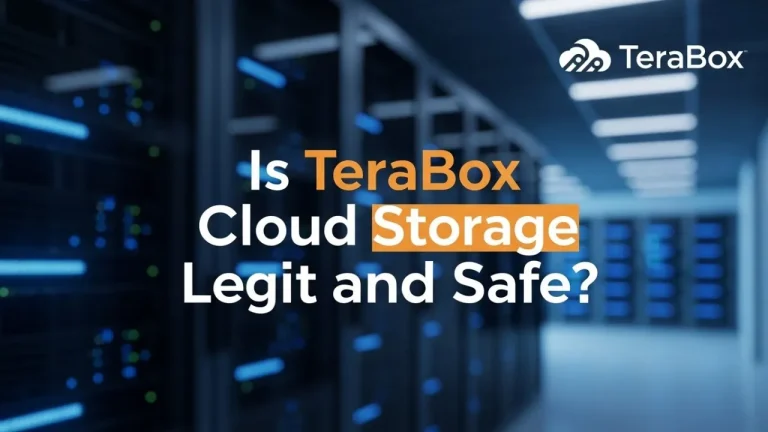 Is TeraBox Cloud Storage Legit and Safe? Full Security Review 2025